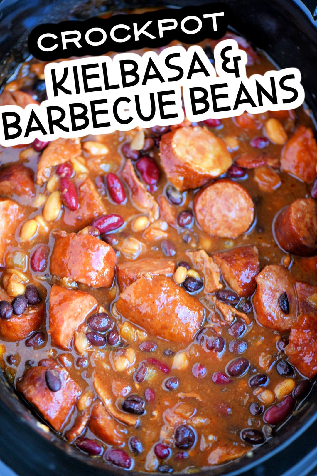 SLOW COOKER KIELBASA AND BARBECUE BEANS